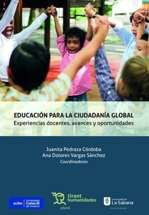 EDUCACIÓN PARA LA CIUDADANIA GLOBAL. EXPERIENCIAS DOCENTES, AVANCES Y OPORTUNIDADES | 9788410811225 | PEDRAZA CORDOBA, JUANITA