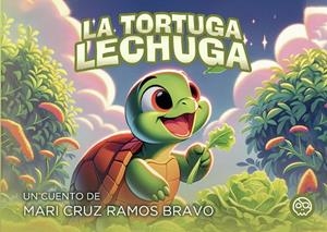 TORTUGA LECHUGA, LA | 9788419379894 | RAMOS BRAVO, MARI CRUZ