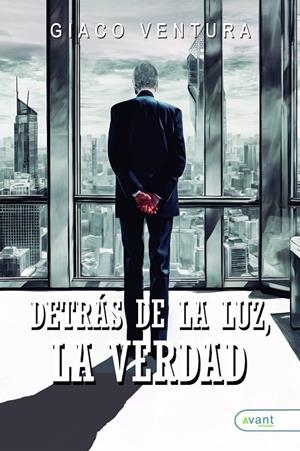 DETRÁS DE LA LUZ, LA VERDAD | 9791387532130 | VENTURA, GIACO