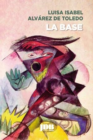 BASE, LA | 9788412842951 | ALVAREZ DE TOLEDO, LUISA ISABEL