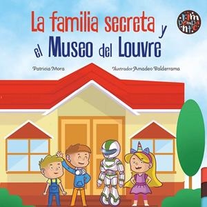FAMILIA SECRETA Y EL MUSEO DEL LOUVRE, LA | 9791387616199 | MORA, PATRICIA