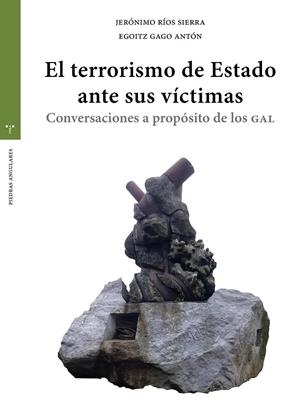TERRORISMO DE ESTADO ANTE SUS VÍCTIMAS, EL | 9788410263437 | GAGO ANTON, EGOITZ / RIOS SIERRA, JERONIMO