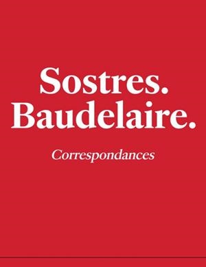 SOSTRES. BAUDELAIRE : CORRESPONDANCES | 9788412353631 | CUTILLAS, ABEL