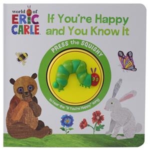 ERIC CARLE : IF YOU'RE HAPPY AND YO KNOW IT | 9781503757073 | CARLE, ERIC