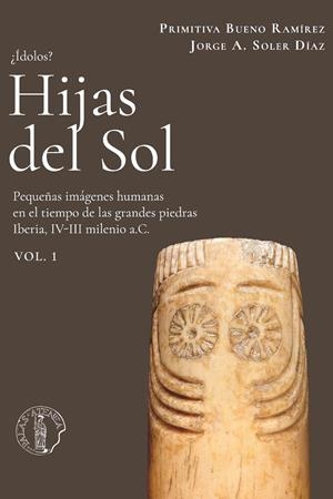 ÍDOLOS? HIJAS DEL SOL. VOLUMEN 1 | 9788415194552 | BUENO RAMÍREZ, PRIMITIVA
