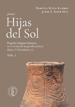 ÍDOLOS? HIJAS DEL SOL. VOLUMEN 2 | 9788415194705 | BUENO RAMÍREZ, PRIMITIVA / SOLER DÍAZ, JORGE A.