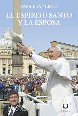 ESPÍRITU SANTO Y LA ESPOSA, EL | 9788419240224 | PAPA FRANCISCO
