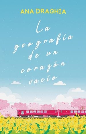 GEOGRAFÍA DE UN CORAZÓN VACÍO, LA | 9788419939647 | DRAGHIA, ANA