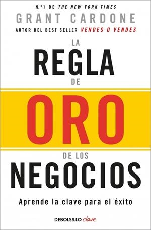 REGLA DE ORO DE LOS NEGOCIOS, LA | 9788466371810 | CARDONE, GRANT
