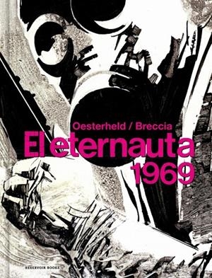 ETERNAUTA 1969, EL | 9788418897047 | OESTERHELD, HÉCTOR GERMÁN / BRECCIA, ALBERTO