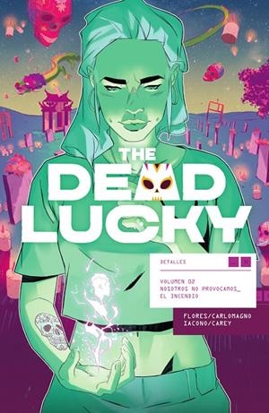 DEAD LUCKY 02, THE : NOSOTROS NO PROVOCAMOS EL INCENDIO | 9788467976717 | FLORES, MELISSA