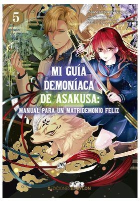 MI GUIA DEMONIACA DE ASAKUSA : MANUAL PARA UN MATRIDEMONIO FELIZ 05 | 9788418612275 | FUJIMARU, MAMENOSUKE / YUMA, MIDORI / AYATOKI
