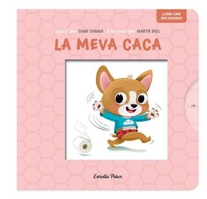 MEVA CACA, LA. LLIBRE AMB MECANISMES | 9788413899718 | SAMBA, GINA / BIEL, MARTA