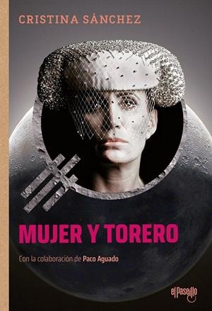 MUJER Y TORERO | 9788412913361 | SANCHEZ, CRISTINA