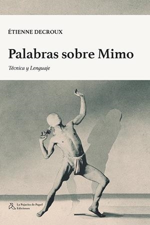 PALABRAS SOBRE MIMO | 9788412631296 | DECROUX, ETIENNE