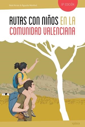 RUTAS CON NIÑOS EN LA COMUNIDAD VALENCIANA | 9788415797517 | ARRAIZ, NOEL / MONFORT, AGUEDA