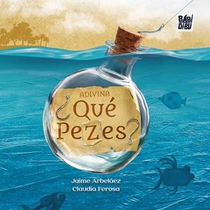 QUÉ PEZ ES? | 9791387735272 | ARBELAEZ, JAIME / FEROSA, CLAUDIA