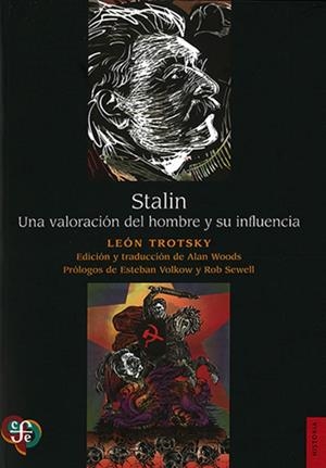 STALIN. UNA VALORACIÓN DEL HOMBRE Y SU INFLUENCIA | 9786071666420 | TROTSKY, LEON