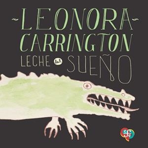 LECHE DEL SUEÑO (ADAPTACION INFANTIL) | 9788437508368 | CARRINGTON, LEONORA