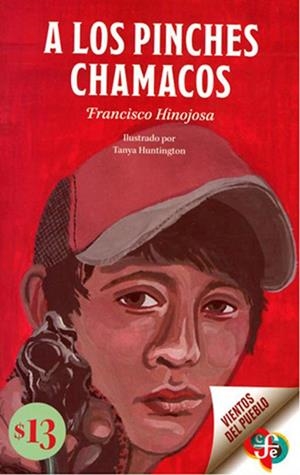 A LOS PINCHES CHAMACOS | 9786071682741 | HINOJOSA, FRANCISCO