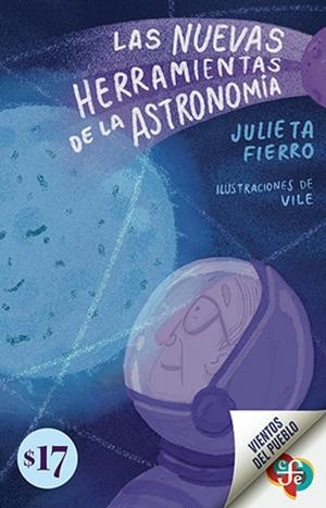 NUEVAS HERRAMIENTAS DE LA ASTRONOMIA, LAS | 9786071684837 | FIERRO, JULIETA