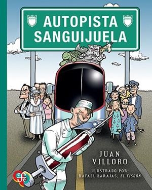 AUTOPISTA SANGUIJUELA | 9786071658890 | VILLORO, JUAN