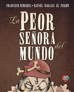 PEOR SEÑORA DEL MUNDO, LA | 9786071602107 | HINOJOSA, FRANCISCO