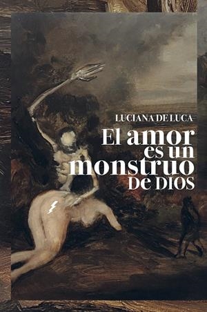 AMOR ES UN MONSTRUO DE DIOS, EL | 9788418690662 | DE LUCA, LUCIANA