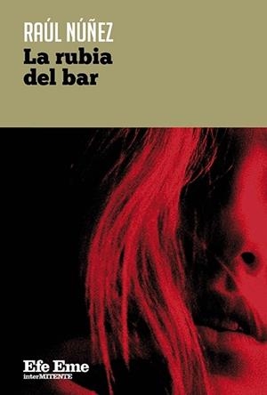 RUBIA DEL BAR, LA | 9788495749765 | NÚÑEZ, RAÚL