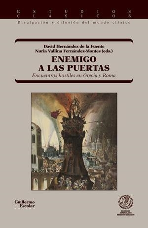 ENEMIGO A LAS PUERTAS | 9788419782915 | HERNÁNDEZ DE LA FUENTE, DAVID / VALLINA FERNÁNDEZ-MONTES, NURIA