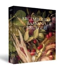 ARCIMBOLDO, BASSANO, BRUEGEL – NATURE’S TIME | 9789464941913 | DEL TORRE SCHEUCH, FRANCESCA