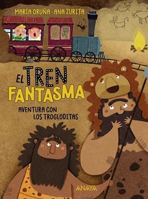 TREN FANTASMA, EL : AVENTURA CON LOS TROGLODITAS | 9788414342619 | ORUÑA, MARÍA