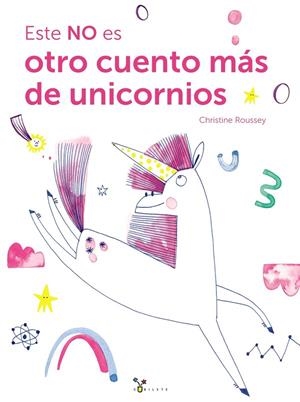 ESTE NO ES OTRO CUENTO DE UNICORNIOS | 9788469643709 | ROUSSEY, CHRISTINE