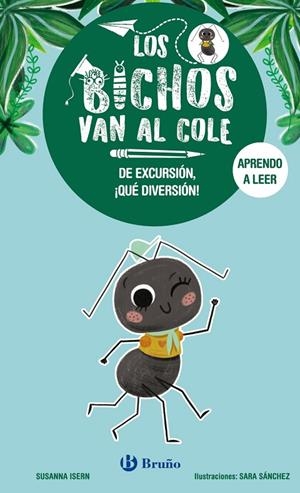 BICHOS VAN AL COLE 04, LOS. DE EXCURSIÓN, ¡QUÉ DIVERSIÓN! | 9788469644164 | ISERN, SUSANNA