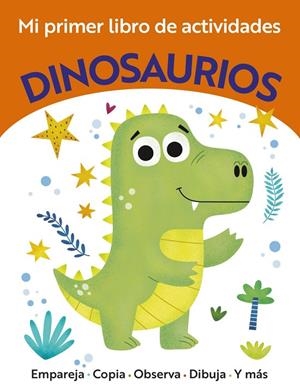 MI PRIMER LIBRO DE ACTIVIDADES. DINOSAURIOS | 9788469643945 | GOLDING, ELIZABETH