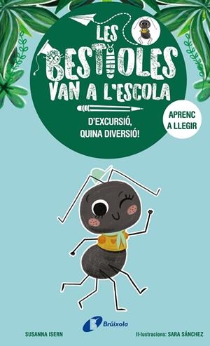 BESTIOLES VAN A L'ESCOLA 04, LES. D'EXCURSIÓ, QUINA DIVERSIÓ! | 9788413494371 | ISERN, SUSANNA