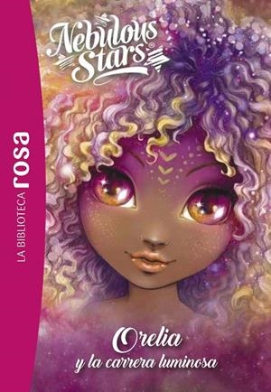 BIBLIOTECA ROSA, LA. NEBULOUS STARS 06. ORELIA Y LA CARRERA LUMINOSA | 9788410301429 | TURCOTTE, ANNIE