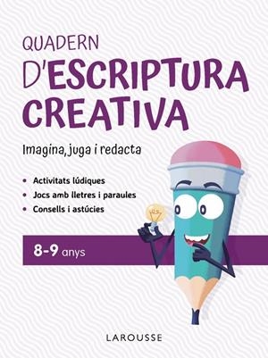 QUADERN D'ESCRIPTURA CREATIVA 8-9 ANYS | 9791387520151 | CIUDAD REAL NÚÑEZ, GINÉS / TORAL OLIVARES, ANTONIA