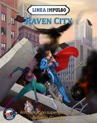 RAVEN CITY - AMBIENTACION SUPERHEROICA PARA SISTEMA IMPULSO | 9788412352498 | GUARAS, ANTONIO