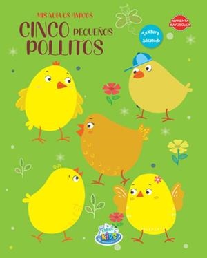 CINCO PEQUEÑOS POLITOS - MIS NUEVOS AMIGOS | 9789878939650