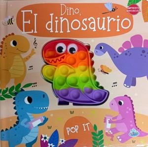 DINO, EL DINOSAURIO - POP IT | 9789878939629