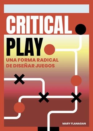 CRITICAL PLAY | 9788412890747 | FLANAGAN, MARY