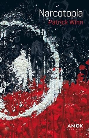 NARCOTOPíA | 9788419211552 | WINN, PATRICK
