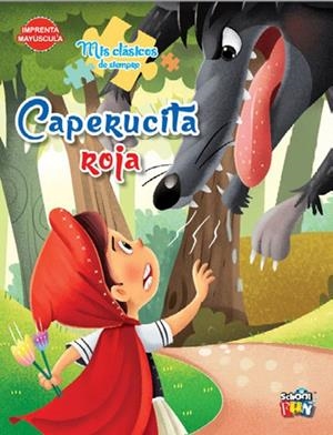 CAPERUCITA ROJA - MIS CLÁSICOS DE SIEMPRE | 9789878986968