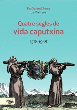 QUATRE SEGLES DE VIDA CAPUTXINA (1578-1968) | 9788412798517 | SERRA DE MANRESA, FRA VALENTÍ