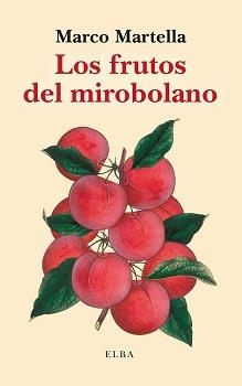 FRUTOS DEL MIROBOLANO, LOS | 9788412807387 | MARTELLA, MARCO