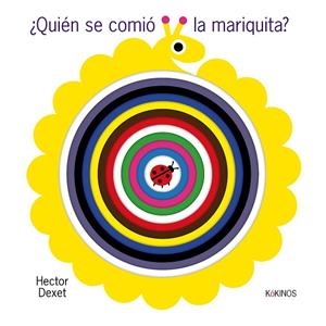 QUIEN SE COMIÓ LA MARIQUITA? | 9788419475831 | DEXET, HECTOR
