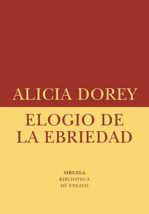 ELOGIO DE LA EBRIEDAD | 9788410415621 | DOREY, ALICIA