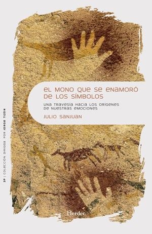 MONO QUE SE ENAMORÓ DE LOS SÍMBOLOS, EL | 9788425452314 | SANJUAN ARIAS. JULIO