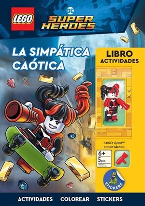 LEGO DC COMICS SUPER HEROES. HARLEY QUINN. LA SIMPÁTICA CAÓTICA | 9788419011596 | EDIBA EUROPA EON SL